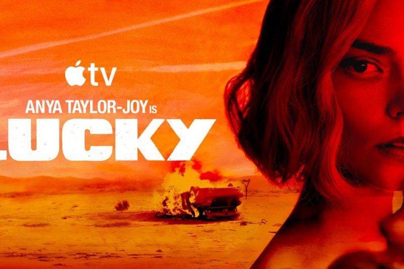 Limited series ‘Lucky’, starring Anya Taylor-Joy, premieres on Apple TV